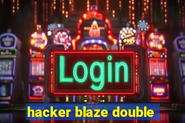 hacker blaze double